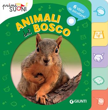 Animali del bosco. Primi suoni - Silvia D'Achille - Libro Giunti Editore 2022 | Libraccio.it