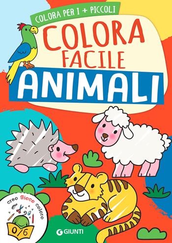Animali. Colora facile. Ediz. a colori  - Libro Giunti Editore 2022, Coloring | Libraccio.it