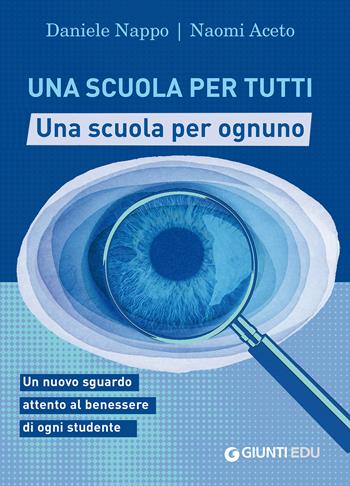 Una scuola per tutti - Daniele Nappo, Naomi Aceto - Libro Giunti Editore 2021 | Libraccio.it