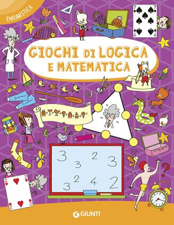 Giochi di logica e matematica - Emanuele Del Medico, Elvira Marinelli - Libro Giunti Editore 2022, Enigmistica e tempo libero | Libraccio.it