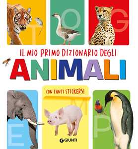Image of Il mio primo dizionario degli animali. Ediz. illustrata