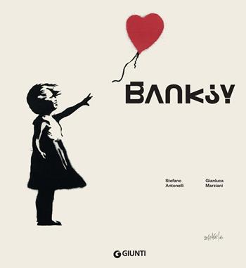 Banksy. L'artista che si è fatto fantasma. Ediz. a colori  - Libro Giunti Editore 2021, Atlantissimi | Libraccio.it