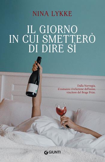 Il giorno in cui smetterò di dire si - Nina Lykke - Libro Giunti Editore 2022, A | Libraccio.it