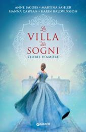 La villa dei sogni. Storie d'amore