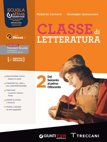 Classe di letteratura. Con e-book. Con espansione online. Vol. 2 - Roberto Carnero, Giuseppe Iannaccone - Libro Giunti T.V.P. 2022 | Libraccio.it