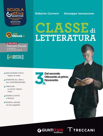 Classe di letteratura. Con e-book. Con espansione online. Vol. 3A - Roberto Carnero, Giuseppe Iannaccone - Libro Giunti T.V.P. 2022 | Libraccio.it
