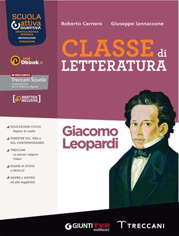 Classe di letteratura leopardi. Con e-book. Con espansione online - Roberto Carnero, Giuseppe Iannaccone - Libro Giunti T.V.P. 2022 | Libraccio.it