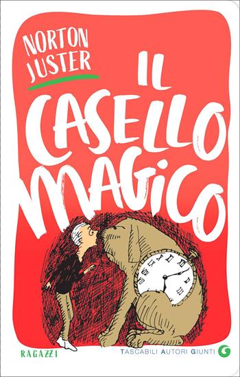 Il casello magico - Norton Juster - Libro Giunti Editore 2022, TAG. Tascabili autori Giunti | Libraccio.it