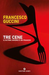 Tre cene (l'ultima invero è un pranzo)