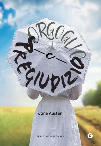 Orgoglio e pregiudizio. Ediz. integrale - Jane Austen - Libro Giunti Editore 2022, Y Classici | Libraccio.it