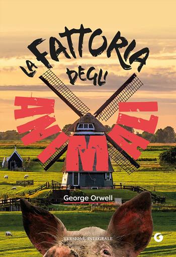 La fattoria degli animali - George Orwell - Libro Giunti Editore 2023, Y Classici | Libraccio.it