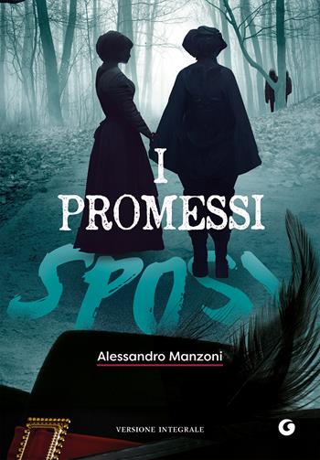 I promessi sposi - Alessandro Manzoni - Libro Giunti Editore 2023, Y Classici | Libraccio.it