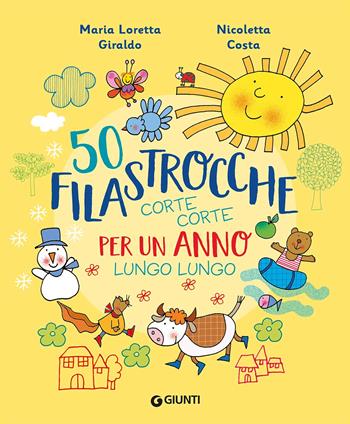 50 filastrocche corte corte per un anno lungo lungo. Ediz. a colori - Maria Loretta Giraldo, Nicoletta Costa - Libro Giunti Editore 2023 | Libraccio.it