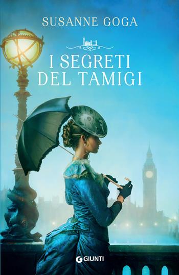 I segreti del Tamigi - Susanne Goga - Libro Giunti Editore 2022, A | Libraccio.it