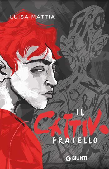 Il cattivo fratello - Luisa Mattia - Libro Giunti Editore 2023, Biblioteca | Libraccio.it