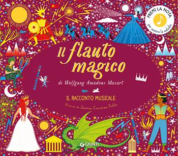 Il flauto magico di Wolfgang Amadeus Mozart. Il racconto musicale in un giorno. Ediz. a colori - Katy Flint - Libro Giunti Editore 2023, Le Strenne | Libraccio.it