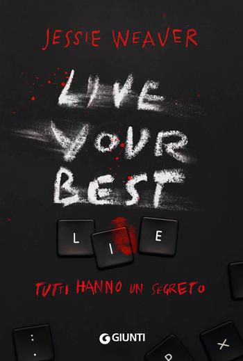 Live your best lie. Tutti hanno un segreto - Jessie Weaver - Libro Giunti Editore 2023, Waves | Libraccio.it