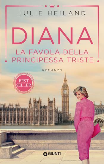 Diana. La favola della principessa triste - Julie Heiland - Libro Giunti Editore 2022, A | Libraccio.it