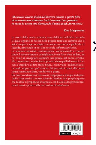 Calma la scimmia che hai in testa. Come eliminare ansia e insicurezza per riprendere il controllo della propria vita - Don Macpherson - Libro Giunti Editore 2022, Varia | Libraccio.it