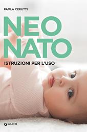 Neonato. Istruzioni per l'uso