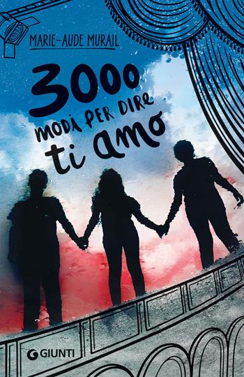 3000 modi per dire ti amo - Marie-Aude Murail - Libro Giunti Editore 2022, Waves | Libraccio.it