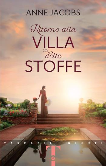 Ritorno alla Villa delle Stoffe - Anne Jacobs - Libro Giunti Editore 2022, Tascabili Giunti | Libraccio.it
