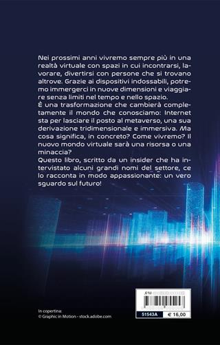 Futuri possibili. Come il metaverso e le nuove tecnologie cambieranno la nostra vita - Lorenzo Cappannari - Libro Giunti Editore 2022, Varia | Libraccio.it