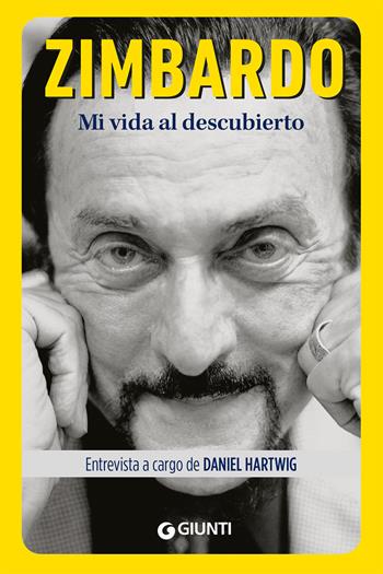 Mi vida al descubierto - Daniel Hartwig, Philip Zimbardo - Libro Giunti Editore 2021 | Libraccio.it
