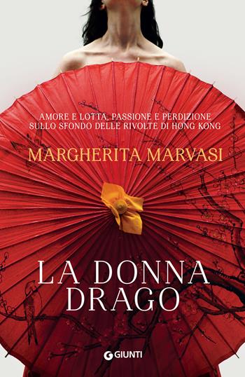 La donna drago - Margherita Marvasi - Libro Giunti Editore 2022, A | Libraccio.it