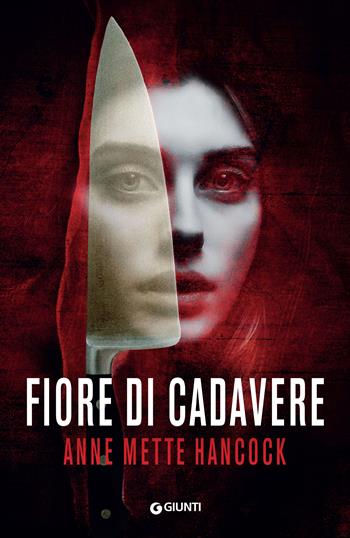 Fiore di cadavere - Anne Mette Hancock - Libro Giunti Editore 2022, M | Libraccio.it