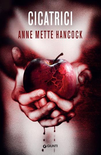 Cicatrici - Anne Mette Hancock - Libro Giunti Editore 2023, M | Libraccio.it