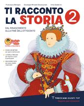 Ti racconto la storia. Con e-book. Con espansione online. Vol. 2