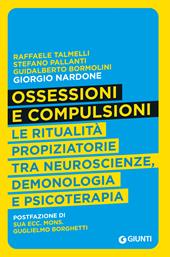 Ossessioni e compulsioni. Le ritualità propiziatorie tra neuroscienze, demonologia e psicoterapia