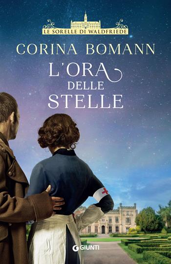 L'ora delle stelle. Le sorelle di Waldfriede - Corina Bomann - Libro Giunti Editore 2022, A | Libraccio.it