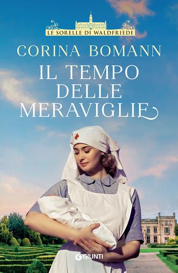 Il tempo delle meraviglie. Le sorelle di Waldfriede - Corina Bomann - Libro Giunti Editore 2023, A | Libraccio.it