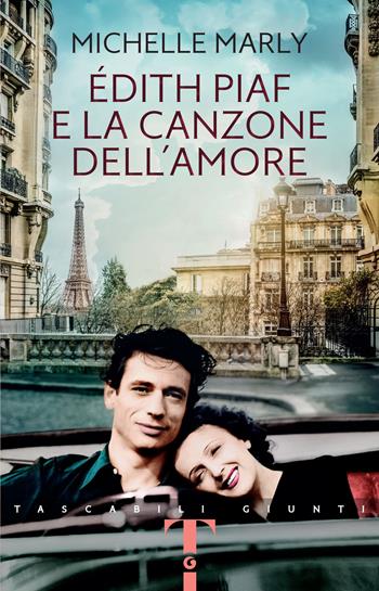 Édith Piaf e la canzone dell'amore - Michelle Marly - Libro Giunti Editore 2024, Tascabili Giunti | Libraccio.it