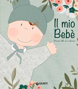 Image of Il mio bebè. Ricordi della tua infanzia