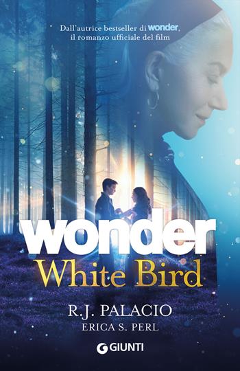 Wonder. White bird - R. J. Palacio, Erica S. Perl - Libro Giunti Editore 2024, Biblioteca Junior | Libraccio.it