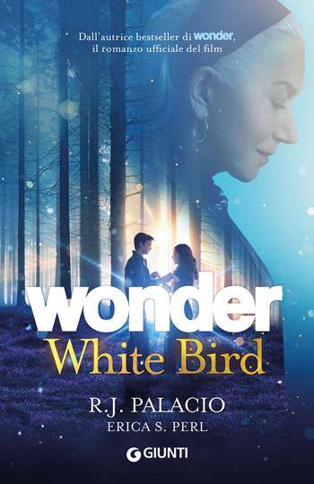 Wonder. White bird - R. J. Palacio, Erica S. Perl - Libro Giunti Editore 2024, Biblioteca | Libraccio.it