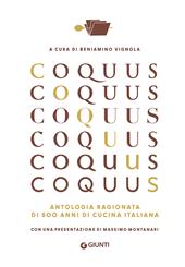 Coquus. Antologia ragionata di 500 anni di cucina italiana