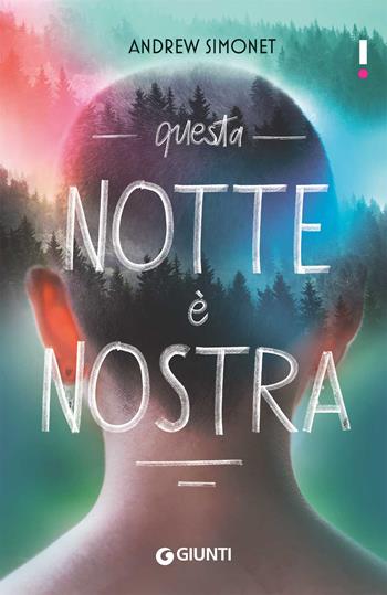 Questa notte è nostra - Andrew Simonet - Libro Giunti Editore 2023, Link | Libraccio.it