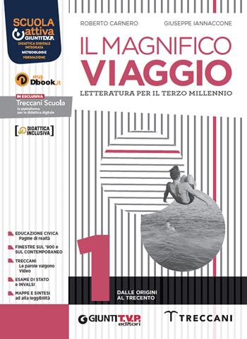Magnifico viaggio. Con Scrittura. Con e-book. Con espansione online. Vol. 1 - Roberto Carnero, Giuseppe Iannaccone - Libro Giunti T.V.P. 2022 | Libraccio.it