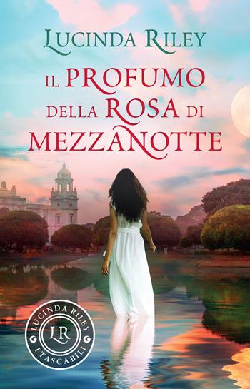 Il profumo della rosa di mezzanotte - Lucinda Riley - Libro Giunti Editore 2022, I tascabili di Lucinda Riley | Libraccio.it