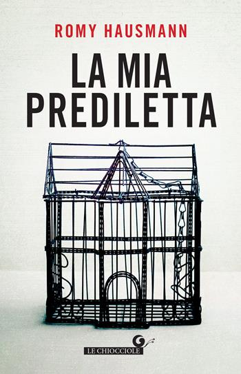 La mia prediletta - Romy Hausmann - Libro Giunti Editore 2022, Le chiocciole | Libraccio.it