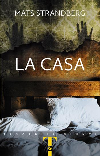 La casa - Mats Strandberg - Libro Giunti Editore 2022, Tascabili Giunti | Libraccio.it