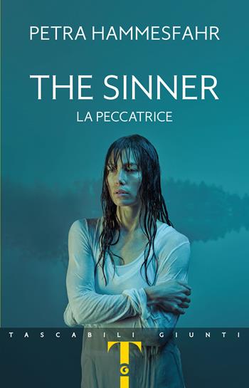 The sinner. La peccatrice - Petra Hammesfahr - Libro Giunti Editore 2022, Tascabili Giunti | Libraccio.it