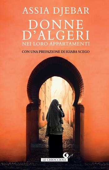 Donne d'Algeri nei loro appartamenti - Assia Djebar - Libro Giunti Editore 2022, Le chiocciole | Libraccio.it