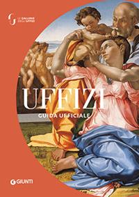 Uffizi. Guida ufficiale. Ediz. a colori - Gloria Fossi - Libro Giunti Editore 2022, Guide uff. musei fiorentini. Rapide | Libraccio.it
