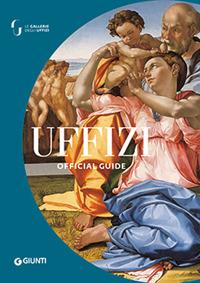 The Uffizi. The official guide. Ediz. a colori - Gloria Fossi - Libro Giunti Editore 2022, Guide uff. musei fiorentini. Rapide | Libraccio.it