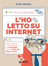 L' ho letto su internet. False credenze e miti da sfatare per saperne sempre una più degli altri